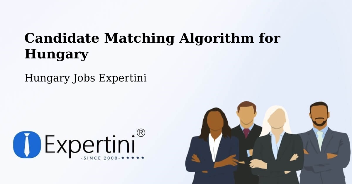 Candidate Matching Algorithm Overview – Báránd - Hungary Jobs Expertini
