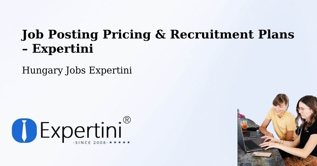 Job Posting Pricing & Recruitment Plans – Báránd - Báránd, Hungary Jobs Expertini