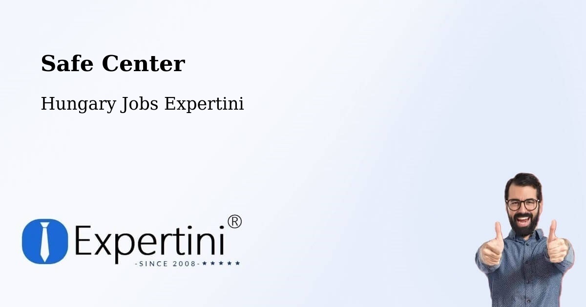 Safety Center – Báránd - Hungary Jobs Expertini