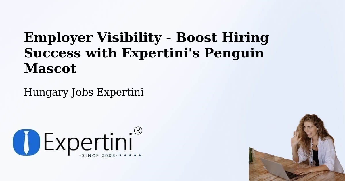 CV and Resume Visibility Optimization – Báránd - Hungary Jobs Expertini